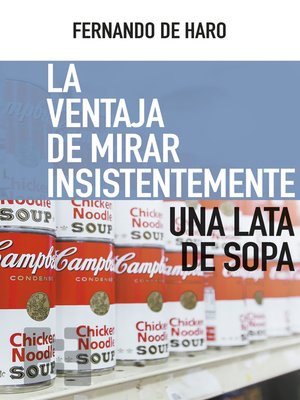cover image of La ventaja de mirar insistentemente una lata de sopa